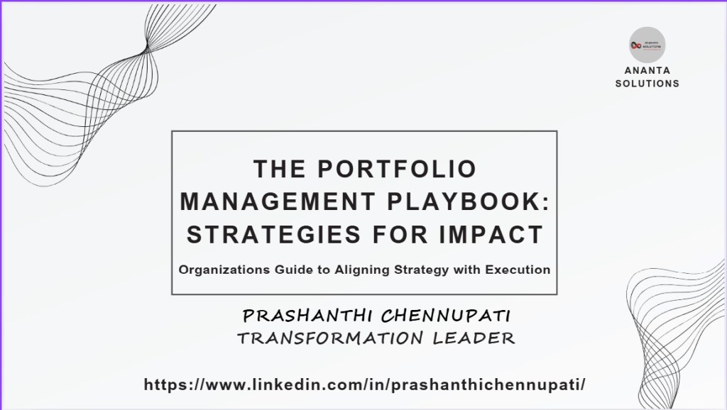 Navigating Transformations – The Portfolio Management&nbsp;Playbook!!